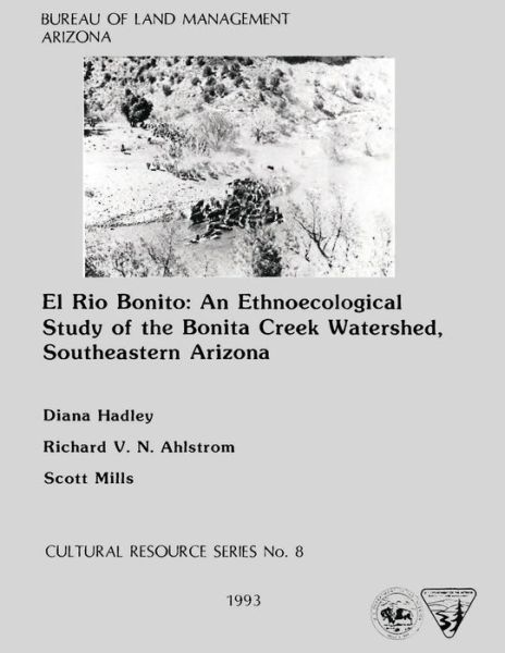 Cover for Arizona State Office of the Bureau of La · El Rio Bonito: an Ethnoecological Study of the Bonita Creek Watershed, Southern Arizona (Paperback Book) (2015)