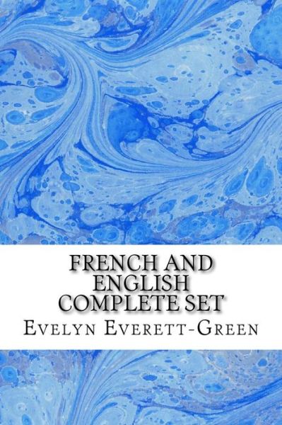 Cover for Evelyn Everett-green · French and English Complete Set: (Evelyn Everett-green Classics Collection) (Taschenbuch) (2015)