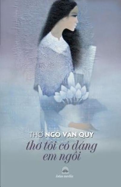 Cover for Quy Van Ngo · Tho Toi Co Dang Em Ngoi (Paperback Bog) (2015)