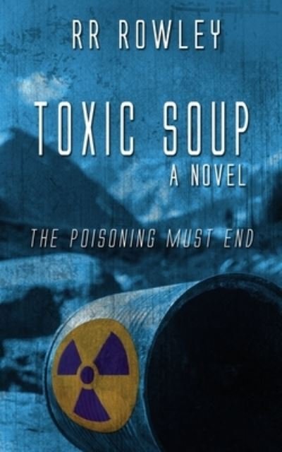 Cover for Rr Rowley · Toxic Soup (Taschenbuch) (2022)