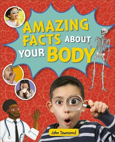 Cover for John Townsend · Reading Planet KS2 - Amazing Facts about your Body - Level 5: Mars - Rising Stars Reading Planet (Paperback Book) (2020)