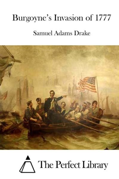 Cover for Samuel Adams Drake · Burgoyne's Invasion of 1777 (Pocketbok) (2015)