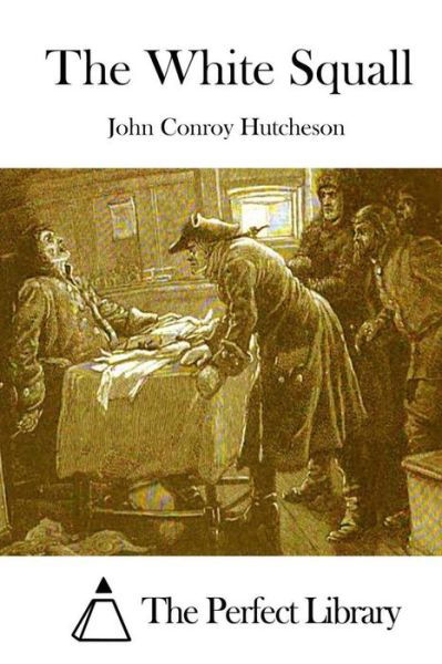 Cover for John Conroy Hutcheson · The White Squall (Paperback Book) (2015)