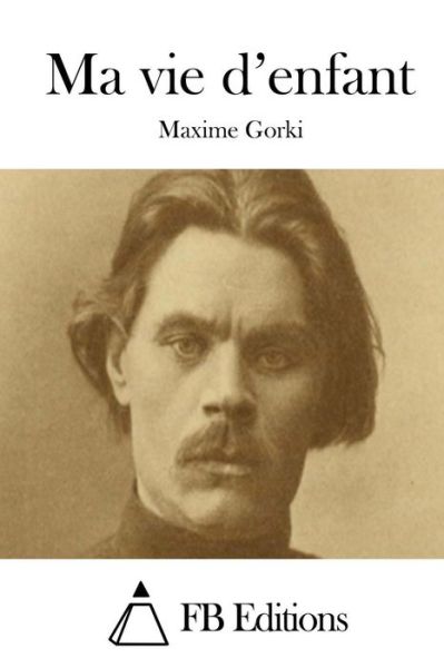 Cover for Maxime Gorki · Ma Vie D'enfant (Paperback Book) (2015)