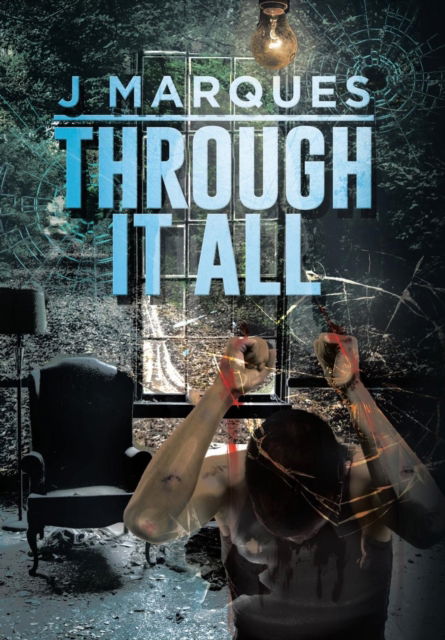 Cover for J Marques · Through It All (Hardcover Book) (2016)