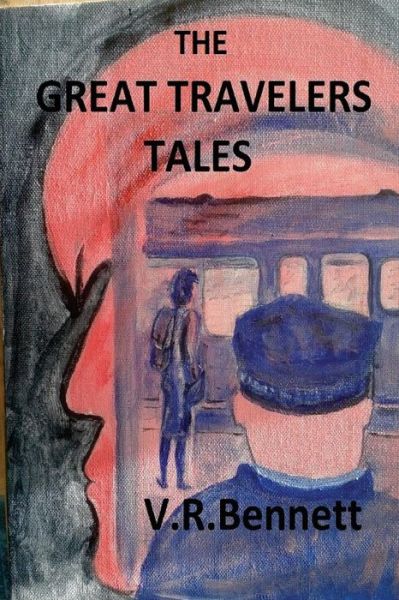 Cover for V R Bennett · The Great Travelers Tales (Paperback Book) (2015)