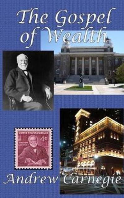 Cover for Andrew Carnegie · The Gospel of Wealth (Hardcover Book) (2018)