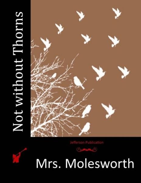 Cover for Mrs Molesworth · Not Without Thorns (Paperback Bog) (2015)