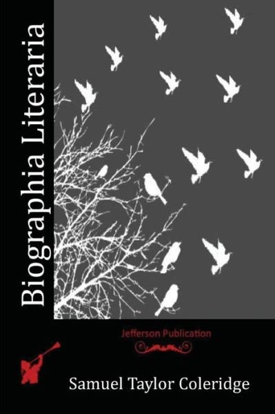 Cover for Samuel Taylor Coleridge · Biographia Literaria (Paperback Book) (2016)