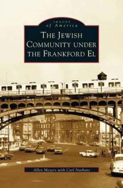 Cover for Allen Myers · Jewish Community Under the Frankford El (Hardcover Book) (2003)