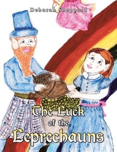 Cover for Deborah Sheppard · The Luck of the Leprechauns (Paperback Book) (2019)