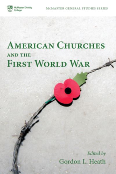 Cover for Gordon L. Heath · American Churches and the First World War (N/A) (2016)