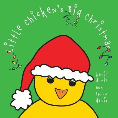 Cover for Katie Davis · Little Chicken's Big Christmas (Paperback Book) (2016)