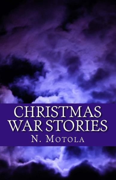 Cover for N Motola · Christmas War Stories (Paperback Book) (2016)