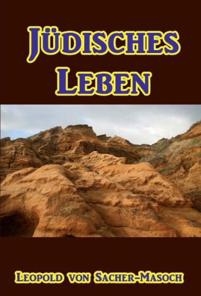 Cover for Leopold Von Sacher-Masoch · Judisches Leben (Gebundenes Buch) (2017)