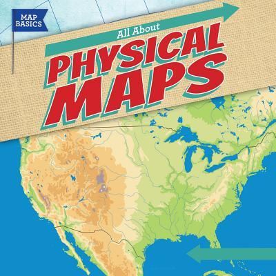 All about Physical Maps - Barbara M Linde - Books - Gareth Stevens Publishing - 9781538229163 - December 30, 2018