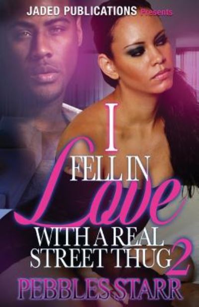 Cover for Pebbles Starr · I Fell in Love with a Real Street Thug 2 (Paperback Book) (2016)