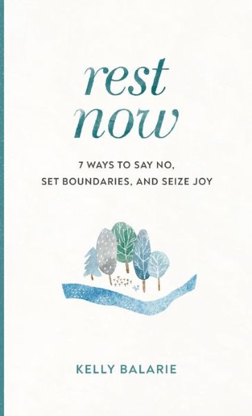 Cover for Kelly Balarie · Rest Now (Hardcover Book) (2020)