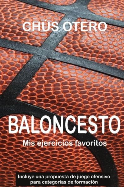 Cover for Chus Otero · BALONCESTO. Mis ejercicios favoritos (Paperback Book) (2017)