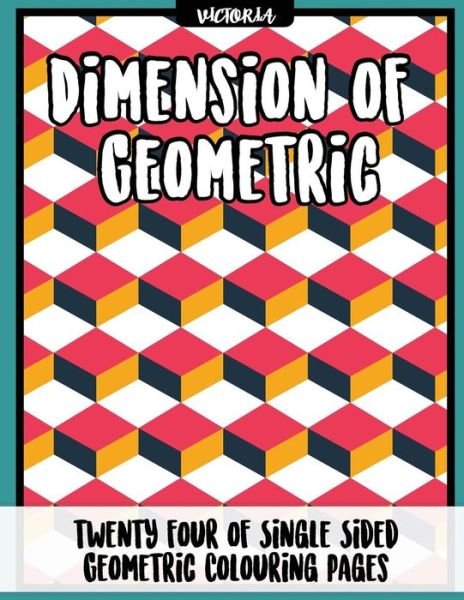 Cover for Victoria · Diemension of Geometric (Paperback Book) (2017)