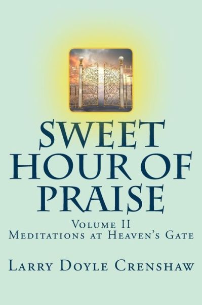 Cover for Larry Doyle Crenshaw · Sweet Hour of Praise, II (Paperback Book) (2017)