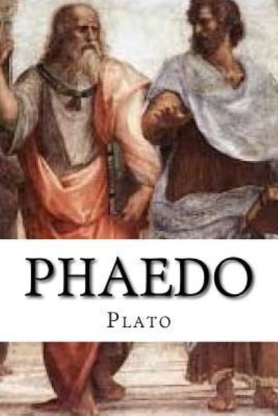 Phaedo - Plato - Bøker - Createspace Independent Publishing Platf - 9781545120163 - 3. april 2017