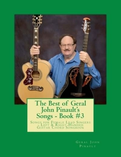 Cover for Geral John Pinault · The Best of Geral John Pinault's Songs - Book #3 (Paperback Book) (2017)