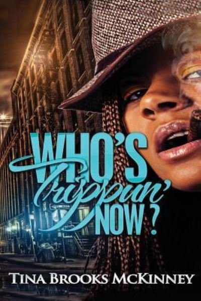 Cover for Tina Brooks McKinney · Who's Trippin' Now (Paperback Book) (2017)
