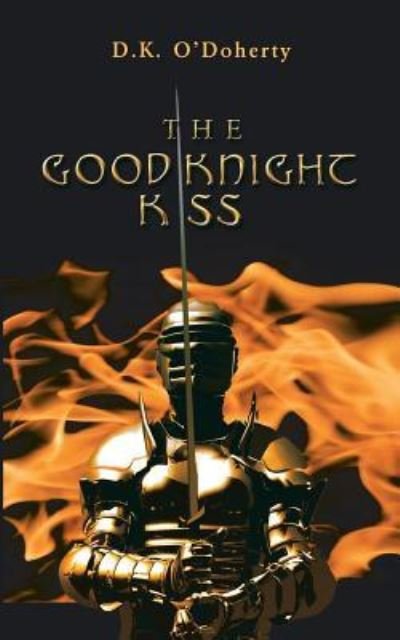 Cover for D K O'Doherty · The Good Knight Kiss (Paperback Book) (2017)