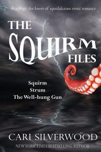 Cover for Cari Silverwood · The Squirm Files (Taschenbuch) (2017)