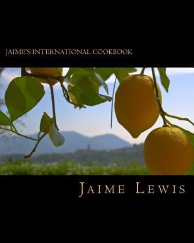 Cover for Jaime Lewis · Jaime's International Cookbook (Paperback Book) (2017)