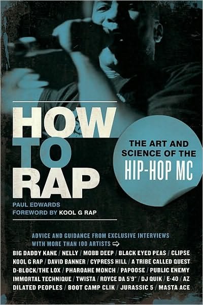 Cover for Paul Edwards · How to Rap: The Art and Science of the Hip-Hop MC (Paperback Book) (2009)