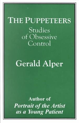 Cover for Gerald Alper · The Puppeteers: Studies of Obsessive Control (Paperback Book) (1999)