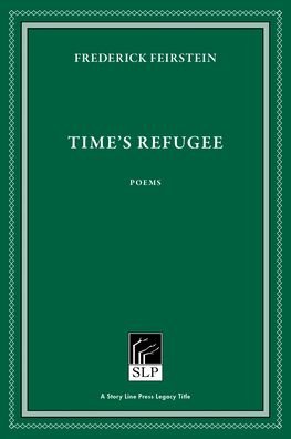 Cover for Frederick Feirstein · Time's Refugee (Innbunden bok) (2021)