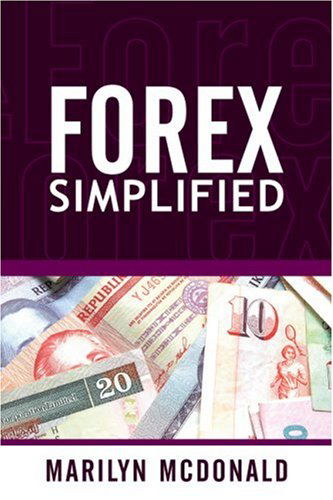 Forex Simplified - Marilyn Mcdonald - Books - Marketplace Books - 9781592803163 - September 1, 2007