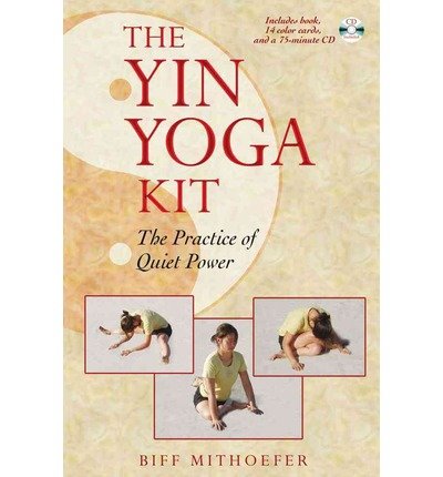Cover for Biff Mithoefer · The Yin Yoga Kit: The Practice of Quiet Power (Lernkarteikarten) (2006)