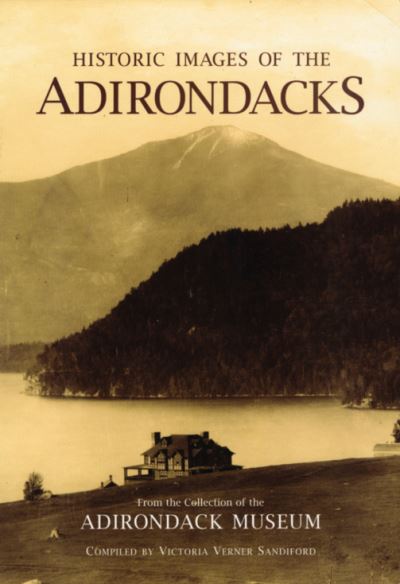 Cover for Victoria Verner Sandiford · Historic Images of the Adirondacks (Paperback Book) (2008)