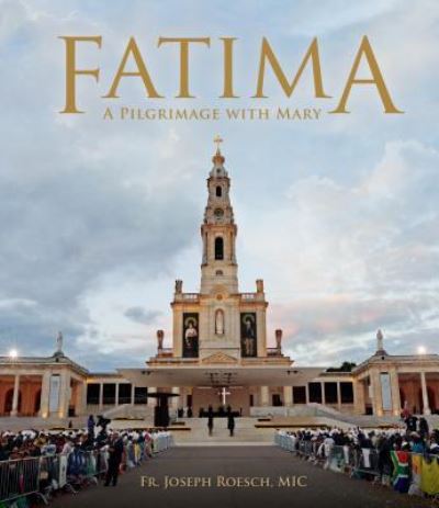 Cover for Fr Joseph Roesch MIC · Fatima (Hardcover Book) (2017)