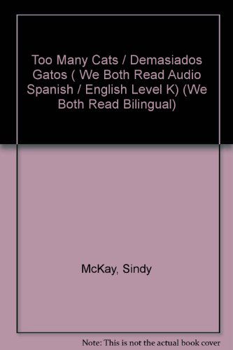 Cover for Sindy Mckay · Too Many Cats / Demasiados Gatos ( We Both Read Audio Spanish / English Level K) (We Both Read Bilingual) (Audiobook (CD)) [Bilingual edition] (2012)