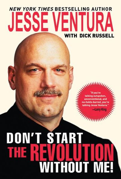 Cover for Jesse Ventura · Don't Start the Revolution Without Me! (Pocketbok) (2009)