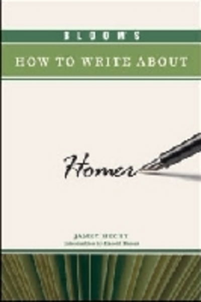 BLOOM'S HOW TO WRITE ABOUT HOMER - Bloom's How to Write about Literature - Jamey Hecht - Libros - Chelsea House Publishers - 9781604137163 - 1 de noviembre de 2010