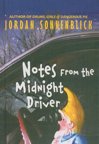 Cover for Jordan Sonnenblick · Notes from the Midnight Driver (Hardcover Book) (2010)