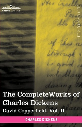 Cover for Charles Dickens · The Complete Works of Charles Dickens (in 30 Volumes, Illustrated): David Copperfield, Vol. II (Hardcover Book) [Ill edition] (2009)
