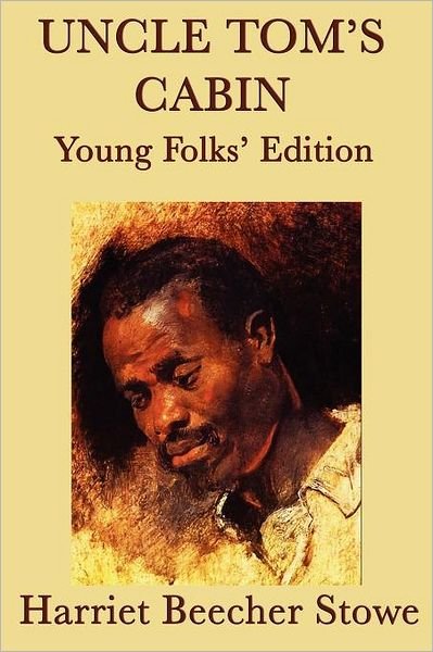 Cover for Harriet Beecher Stowe · Uncle Tom's Cabin - Young Folks' Edition (Pocketbok) (2011)