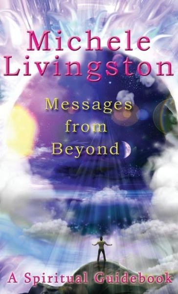 Cover for Michele A Livingston · Messages from Beyond (Innbunden bok) (2019)