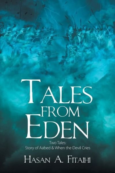 Cover for Hasan A. Fitaihi · Tales from Eden-two Tales: Story of Aabed &amp; when the Devil Cries (Paperback Bog) (2014)