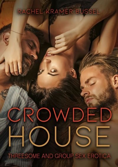 Cover for Rachel Kramer Bussel · Crowded House: Threesome and Group Sex Erotica (Taschenbuch) (2022)