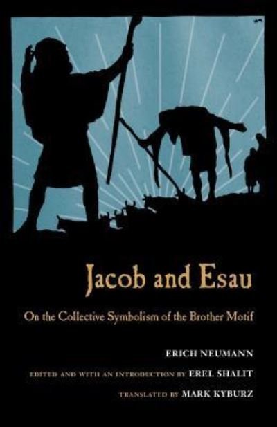 Cover for Erich Neumann · Jacob &amp; Esau: On the Collective Symbolism of the Brother Motif (Pocketbok) (2016)
