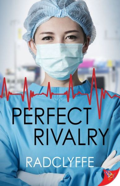 Perfect Rivalry - Radclyffe - Books - Bold Strokes Books - 9781636792163 - May 10, 2022