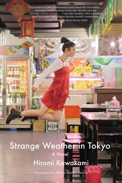 Strange weather in Tokyo - Hiromi Kawakami - Bücher -  - 9781640090163 - 14. November 2017